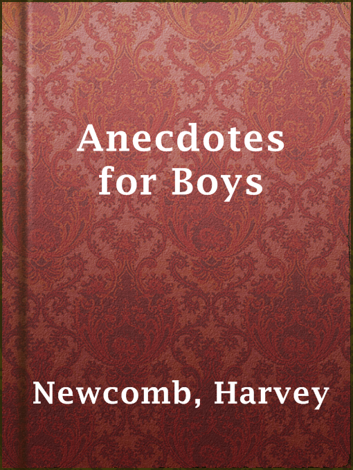 Title details for Anecdotes for Boys by Harvey Newcomb - Wait list